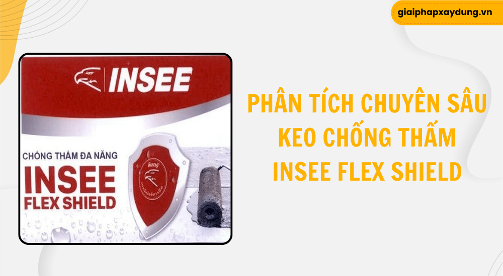 So sánh các loại keo chống thấm Insee