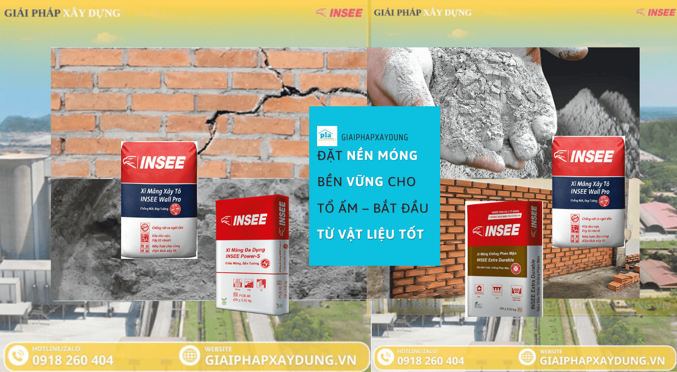 Xi măng Insee giải pháp bền vững cho nền móng và tổ ấm